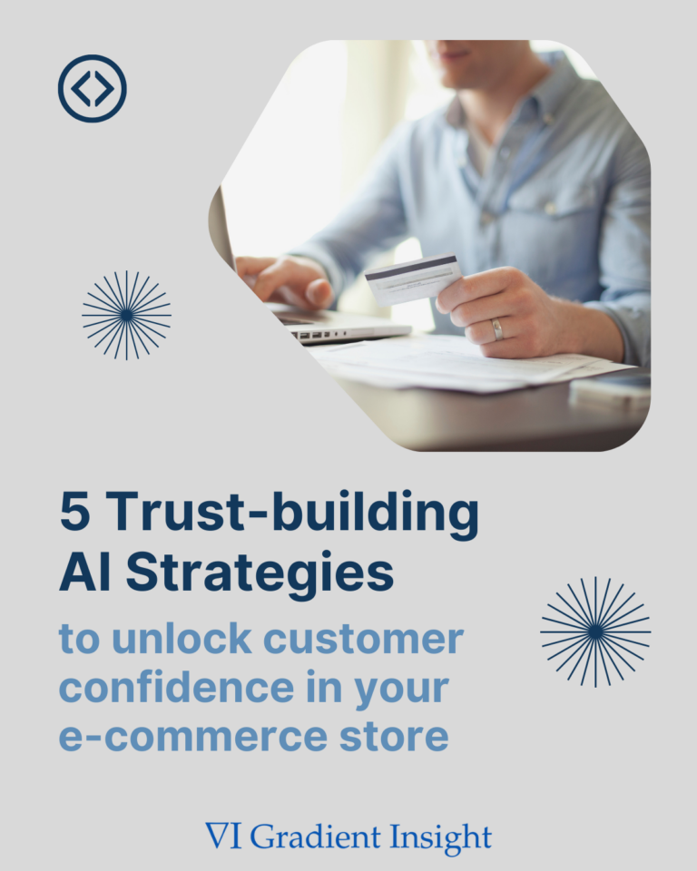 5 Trust Building AI Strategies to unlock customer confidence in ecommerce